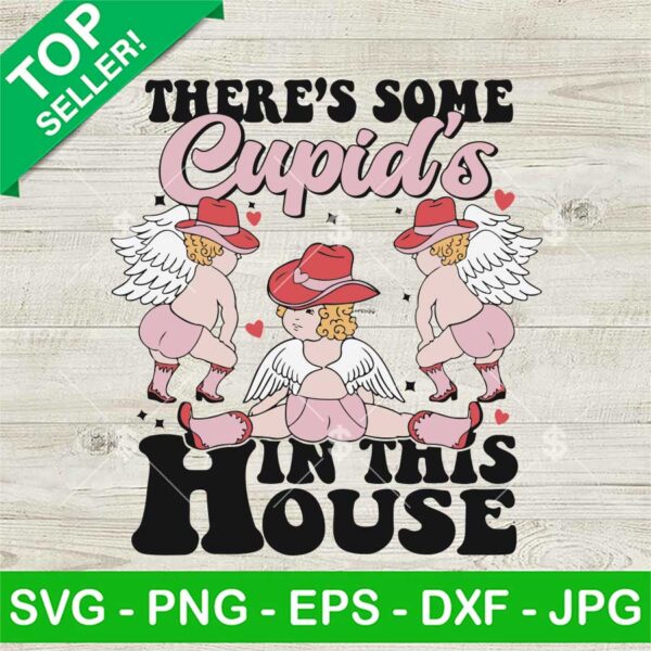 There's Some Cupid's In This House SVG