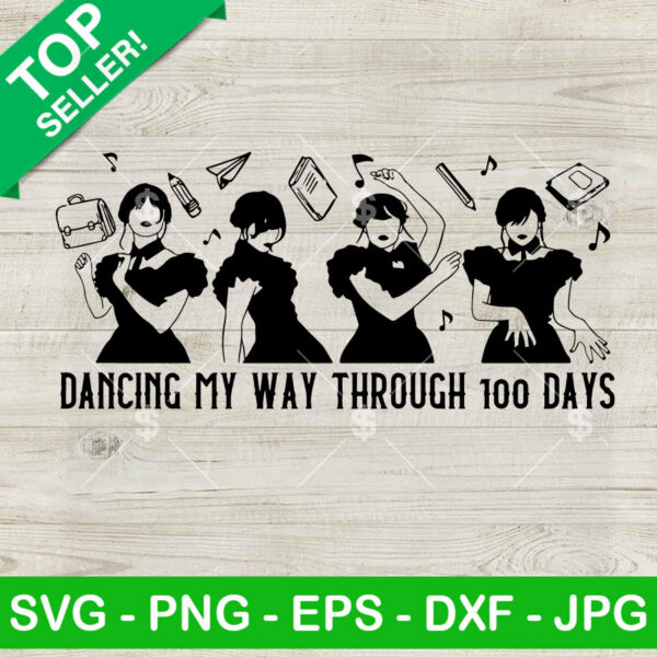 Dancing my way through 100 days SVG