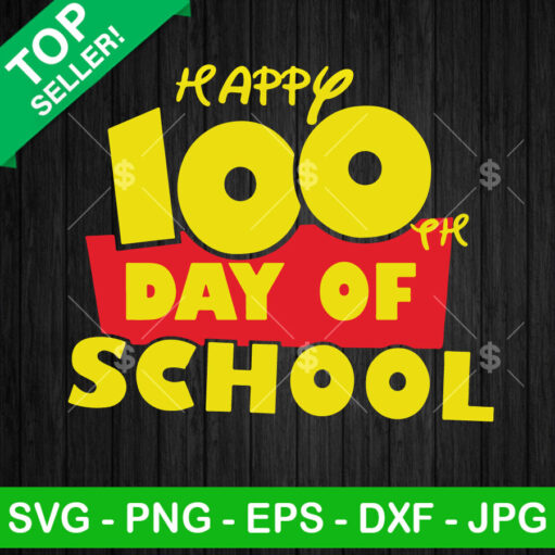 Happy 100Th Days Of School Toy Story Svg