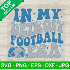 In My Detroit Football Era SVG, Detroit Lions NFL SVG, NFL Football Team SVG PNG DXF EPS