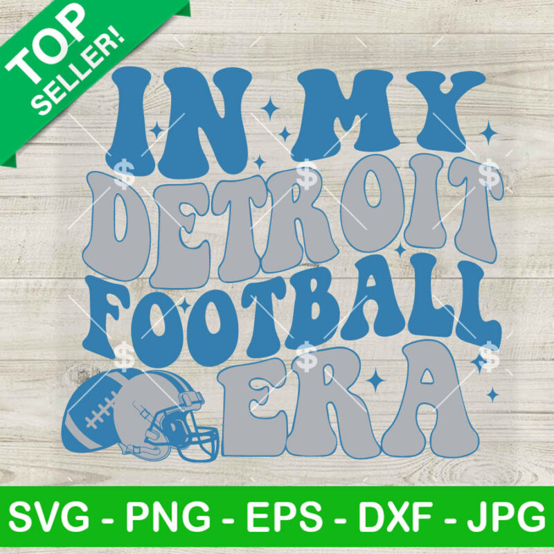 In My Detroit Football Era SVG, Detroit Lions NFL SVG, NFL Football Team SVG PNG DXF EPS