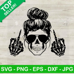 Messy bun Skull woman fuck hand SVG, Skull fuck hand SVG, Skull messy bun mother SVG PNG