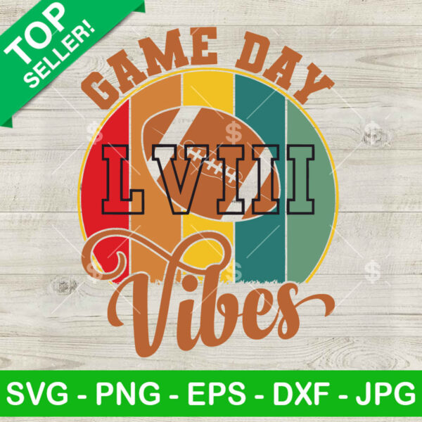 Retro Super Bowl Game Day LVIII Vibes SVG, Super Bowl Game Day SVG, Retro Super Bowl LVIII Sunday SVG PNG DXF EPS