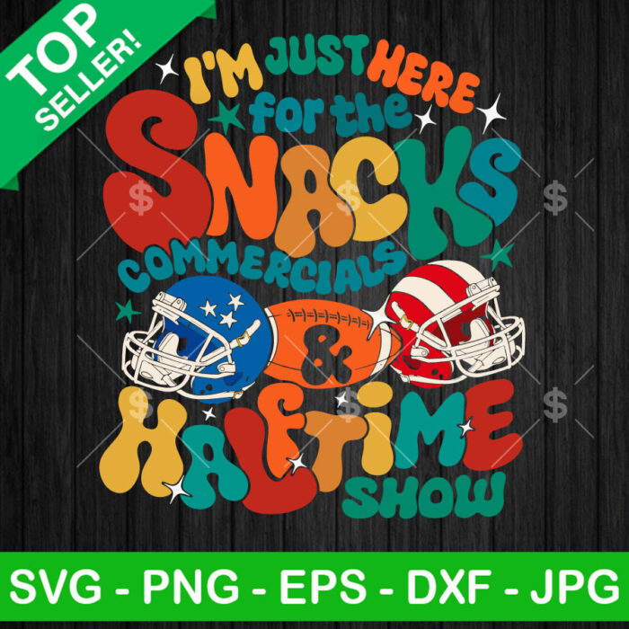 Retro I'm Just Here For The Snacks Commercials And Halftime Show SVG, Super Bowl Game Day SVG, Snacks Commercials And Halftime Show SVG PNG DXF EPS