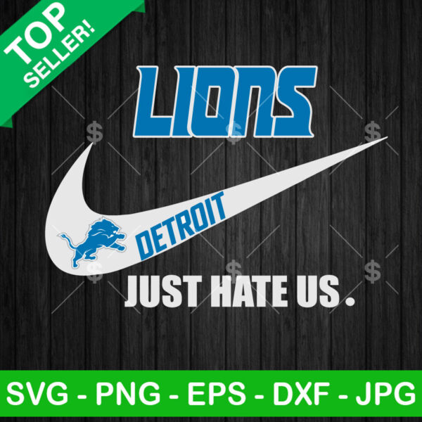 Detroit Lions Nike Logo Just Hate Us SVG