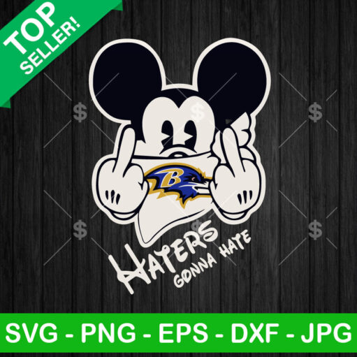 Haters Gonna Hate Mickey Baltimore Ravens SVG