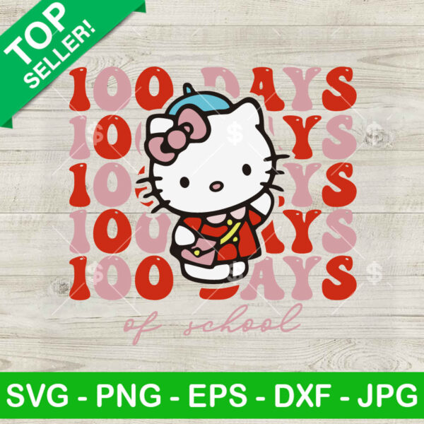 Hello Kitty 100 Days Of School SVG, Hello Kitty Cat SVG, 100 Days Of School SVG PNG DXF EPS
