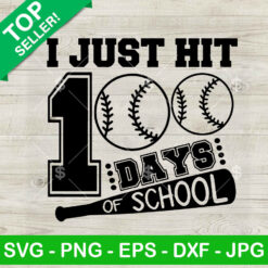 I just hit 100 Days of school SVG, 100 Days of school Baseball SVG, Baseball school funny SVG PNG DXF EPS