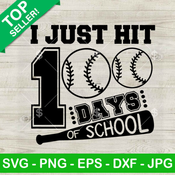 I just hit 100 Days of school SVG, 100 Days of school Baseball SVG, Baseball school funny SVG PNG DXF EPS