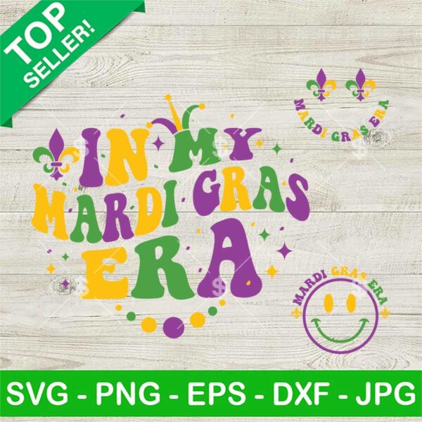 In My Mardi Gras Era SVG, In My Mardi Gras Era Holiday SVG, Mardi Gras Smiley Face SVG PNG DXF EPS