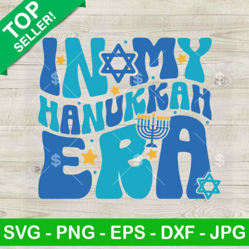 In My Hanukkah Era Svg