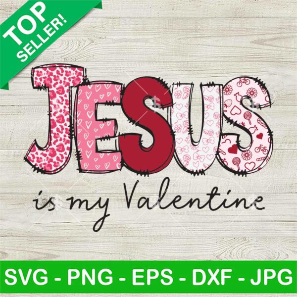Vintage Jesus Is My Valentine SVG, Jesus Valentine SVG, Retro Valentine SVG PNG EPS DXF