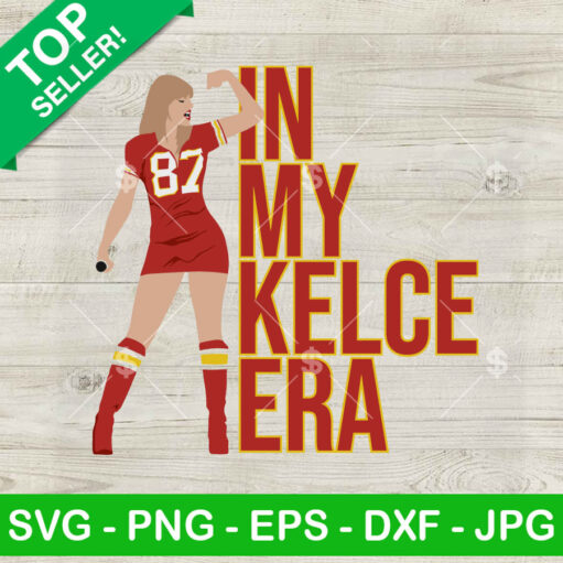 Taylor Swift In My Kelce Era SVG