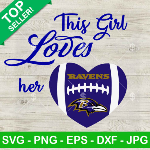 This Girl Loves Her Ravens Svg