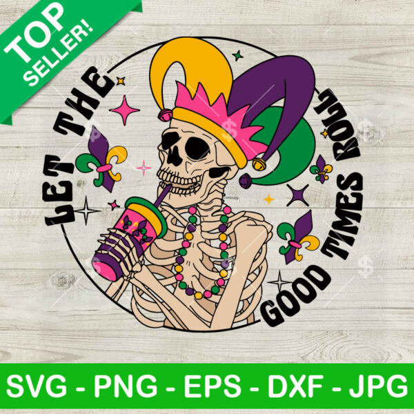 Skeleton Let The Good Times Roll Mardi Gras SVG