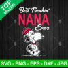 Snoopy Best Freakin Nana Ever SVG