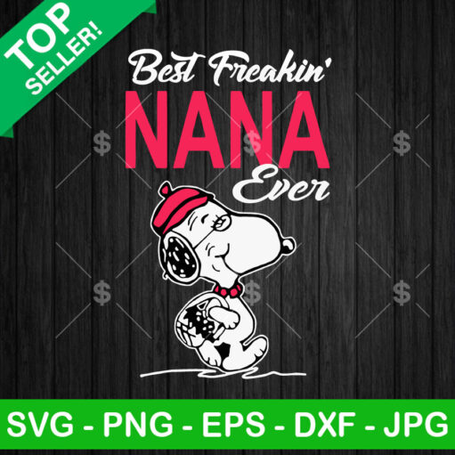 Snoopy Best Freakin Nana Ever Svg