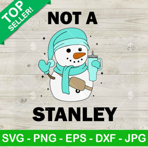 Not a Stanley Snowman SVG