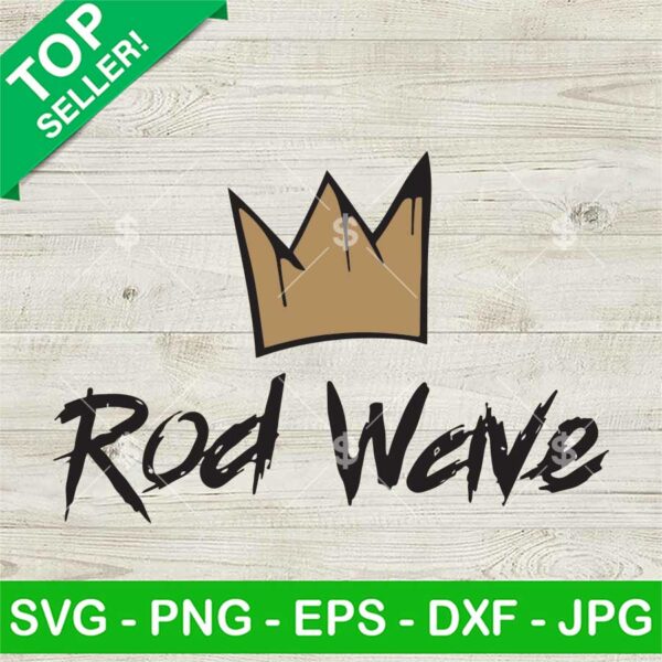Rod Wave Crown SVG, Rod Wave Rapper SVG, Rod Wave Nostalgia SVG PNG DXF EPS