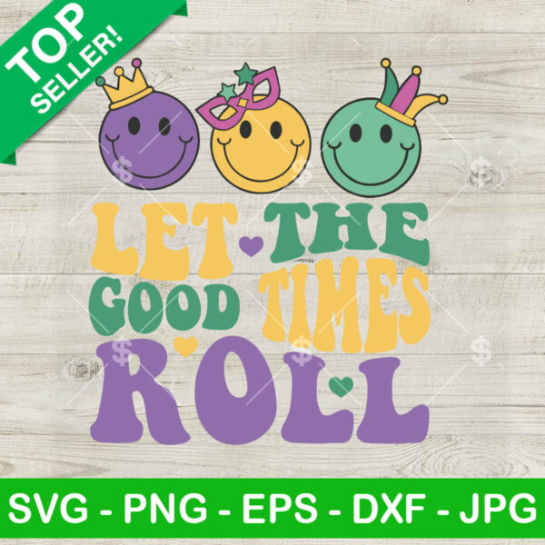 Mardi Gras Smiley Face Let The Good Times Roll SVG, Vintage Mardi Gras SVG, The Good Times Roll SVG PNG