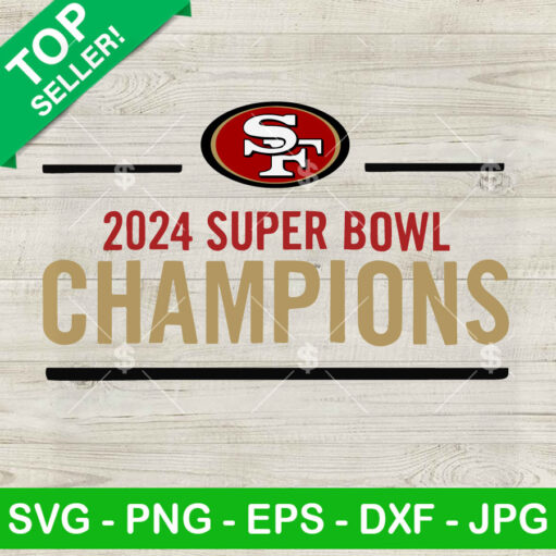 2024 Super Bowl Champions SF 49ers SVG