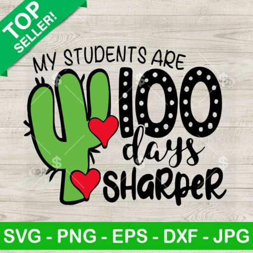 My Student Are 100 Days Sharper Svg