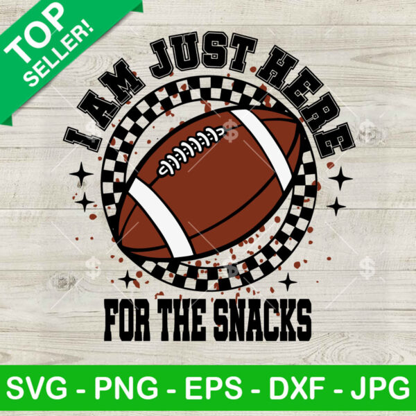 I'm Just Here For The Snacks Super Bowl LVIII SVG