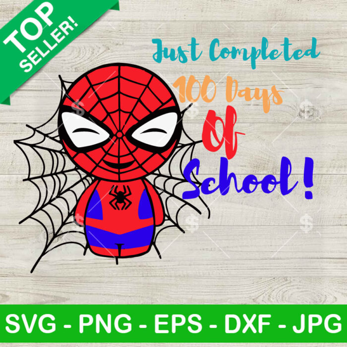 Baby Spider Man Just Completed 100 Days Of School SVG, 100 Days Of School SVG, Spider Man SVG PNG DXF