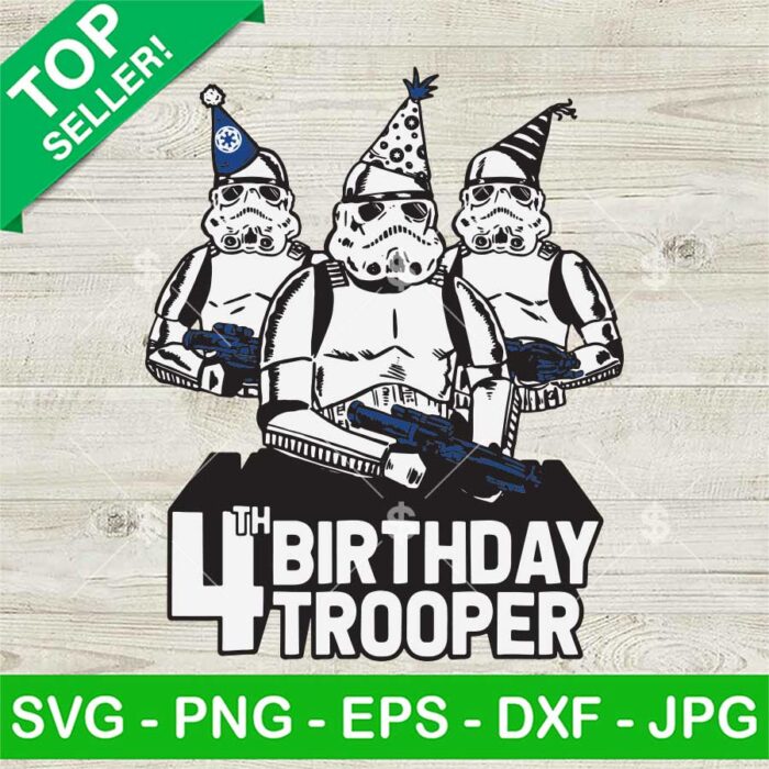 4th Birthday Stormtrooper SVG, Star Wars Stormtrooper Birthday Party SVG, Birthday Trooper SVG PNG DXF EPS