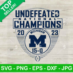 Michigan National Champions 2023 SVG, Michigan 15 0 Champions SVG, Michigan Wolverines SVG PNG