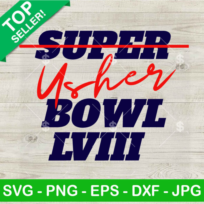 Usher Super Bowl LVIII SVG, Usher Halftime Show SVG, Super Bowl 2024 LVIII SVG PNG DXF EPS