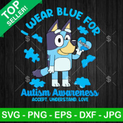 I Wear Blue For Autism Awareness SVG