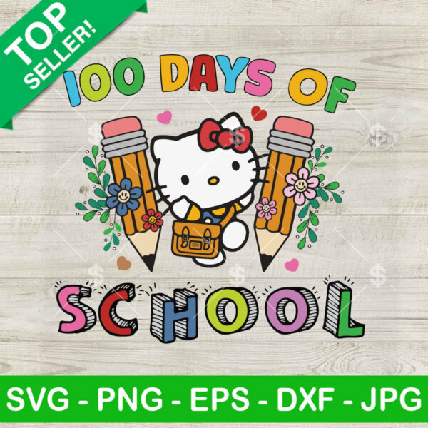100 Days Of School Floral Hello Kitty SVG, Hello kitty 100 Days SVG, Cute Kitty Teacher Gift SVG PNG DXF EPS
