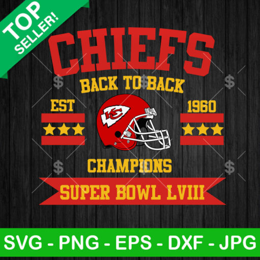 Chiefs Back To Back Champions Super Bowl Lviii Svg