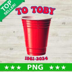 To Toby Keith PNG, Rip Toby Keith Sublimation transfer PNG, Toby Keith singer PNG