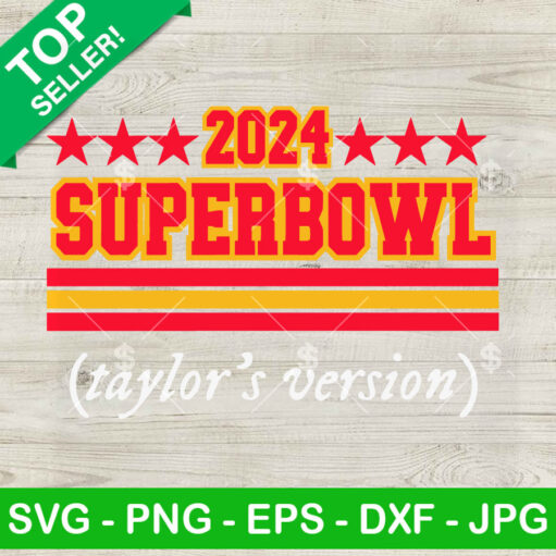 Super Bowl 2024 Taylor'S Version Svg