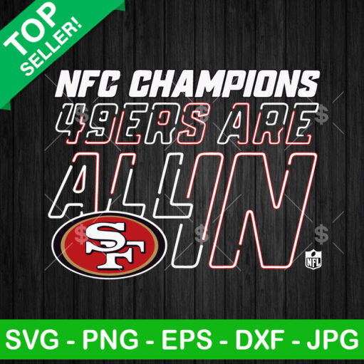 Nfc Champions 49Ers Are All In Svg