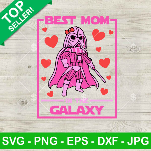 Best Mom In The Galaxy SVG, Pink Darth Vader SVG, Jedi Mom SVG PNG DXF EPS