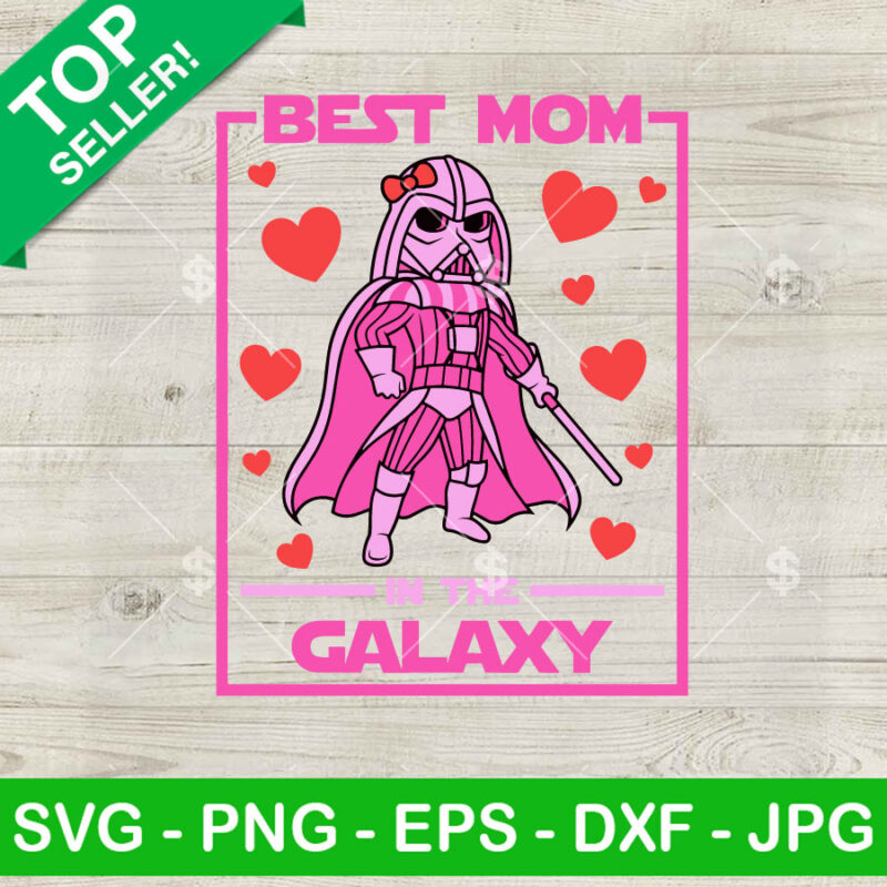 Best Mom In The Galaxy SVG