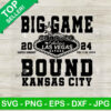 Big game 2024 Bound Kansas City SVG