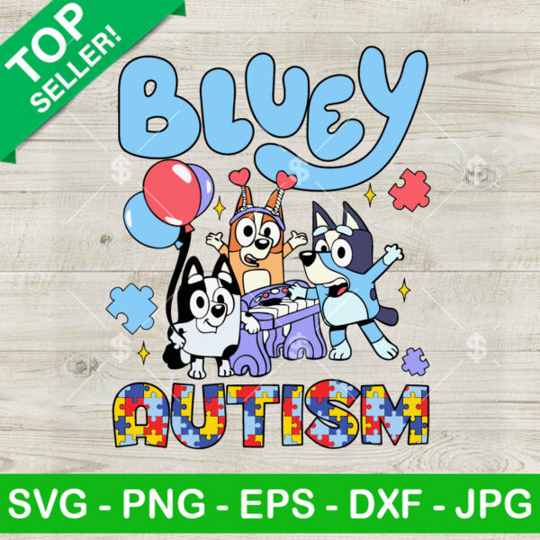 Bluey Cartoon Friends Autism SVG, Bluey Autism Awareness SVG, I Wear Blue For Autism Awareness SVG PNG DXF EPS