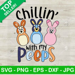 Chillin With My Peeps Bluey SVG
