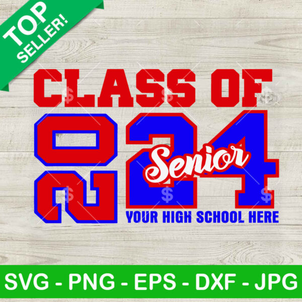 Class Of 2024 Senior Custom Name SVG, Senior SVG, Senior DIY Personalized Name SVG PNG DXF EPS