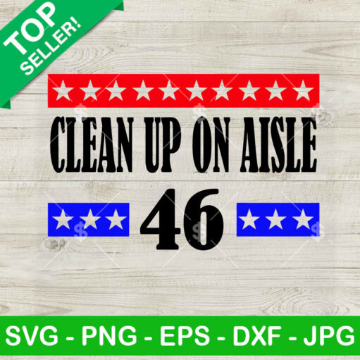 Clean Up On Aisle 46 Svg