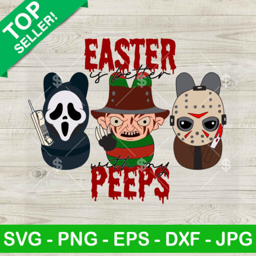 Easter Is Better With My Peeps Horror Characters Svg
