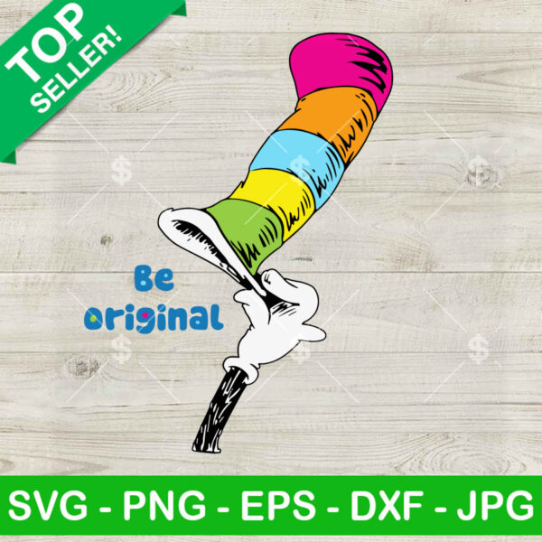 Be Original Rainbow Dr Seuss Hat SVG