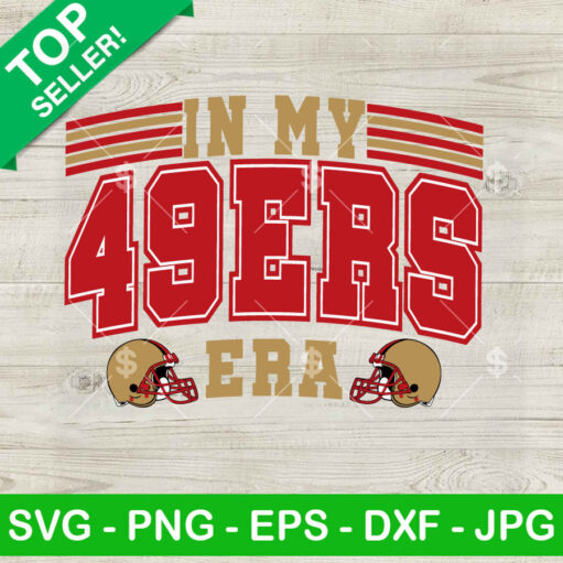 In My 49Ers Era Svg