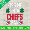 Kiss Me I'm A Chiefs Fan SVG