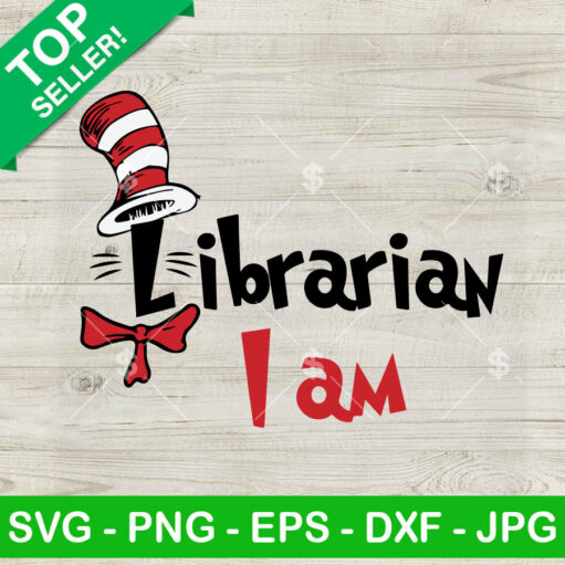 Dr Seuss Librarian I Am Svg