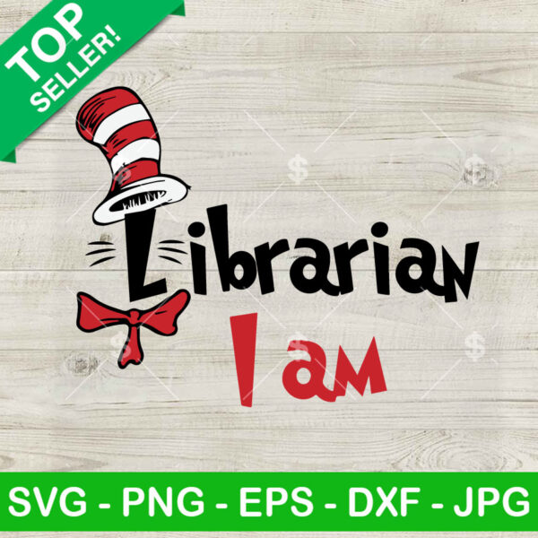 Dr Seuss Librarian I Am SVG